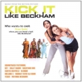 Kick It Like Beckham - soundtrack Kick It Like Beckham - soundtrack